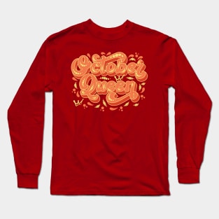 October Queen Long Sleeve T-Shirt